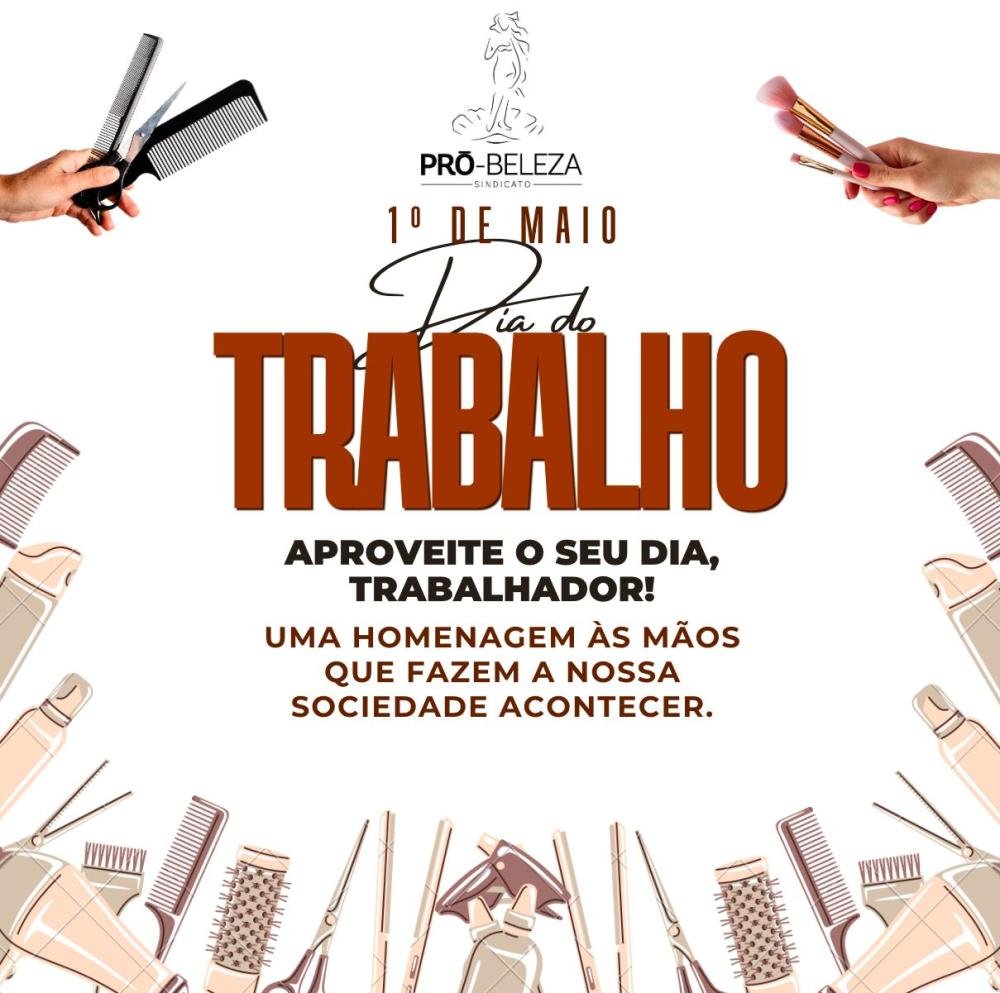  Sindicato Nacional Pró-Beleza Exalta o Valor dos Profissionais da Beleza no Dia do Trabalhador
