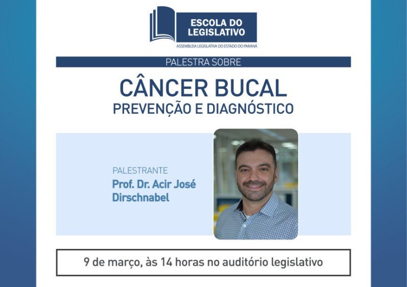 Prevenção e diagnóstico do câncer bucal são temas de palestra na Alep