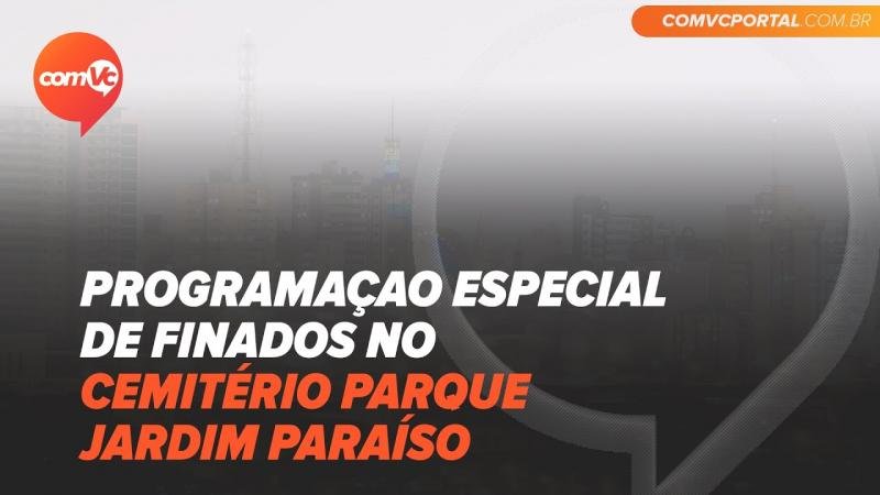Confira como está a programação para o Dia de Finados no Cemitério Parque Jardim Paraíso